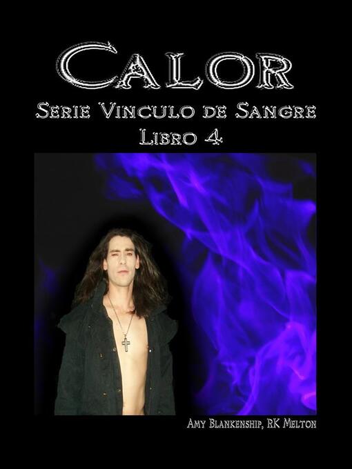 Title details for Calor (Vinculo De Sangre Libro 4) by Amy Blankenship - Available